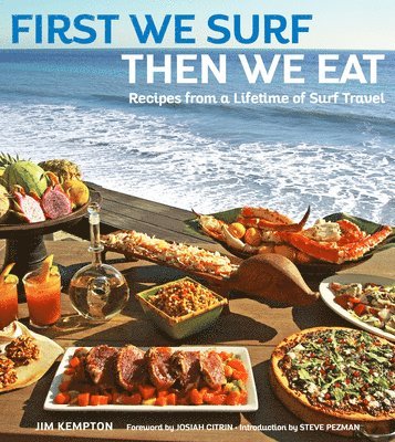 Jim Kempton, Kempton Jim - First We Surf, Then We Eat, Inbunden