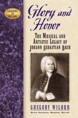 Gregory Wilbur, David Vaughan - Glory and Honor, Inbunden