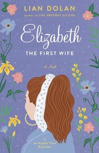 bokomslag Elizabeth the First Wife