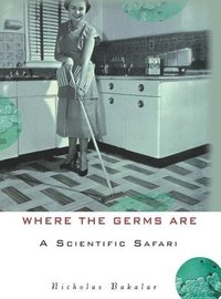 bokomslag Where the Germs Are: A Scientific Safari