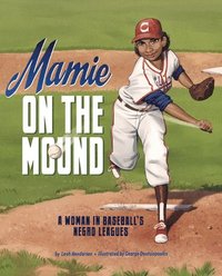 bokomslag Mamie on the Mound: A Woman in Baseball's Negro Leagues