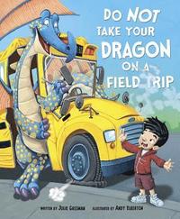 bokomslag Do Not Take Your Dragon on a Field Trip