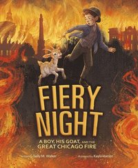 bokomslag Fiery Night: A Boy, His Goat, and the Great Chicago Fire