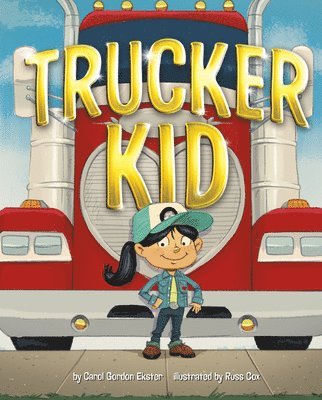 Carol Gordon Ekster - Trucker Kid, Inbunden