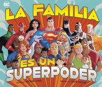 bokomslag La Familia Es Un Superpoder
