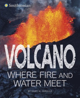 Volcano, Where Fire and Water Meet