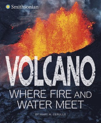 Volcano, Where Fire and Water Meet 1