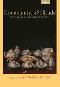 bokomslag Community and Solitude: New Essays on Johnson's Circle
