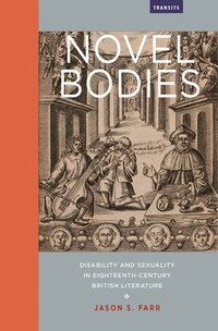 bokomslag Novel Bodies: Disability and Sexuality in Eighteenth-Century British Literature