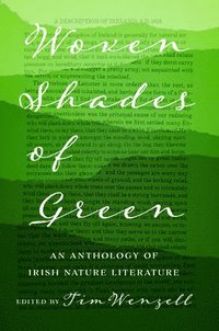 bokomslag Woven Shades of Green: An Anthology of Irish Nature Literature