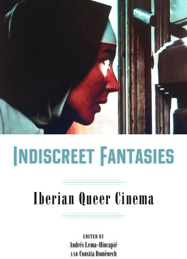 Andrés Lema-Hincapié, Conxita Domènech - Indiscreet Fantasies, Häftad