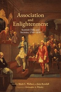 bokomslag Association and Enlightenment: Scottish Clubs and Societies, 1700-1830