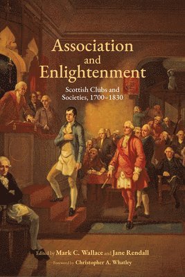 bokomslag Association and Enlightenment: Scottish Clubs and Societies, 1700-1830