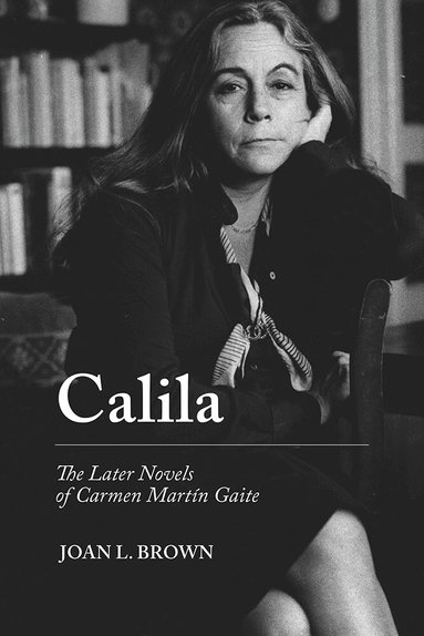 Joan L. Brown - Calila, Inbunden