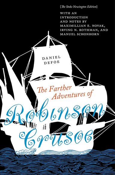 Daniel Defoe, Maximillian E. Novak, Irving N. Rothman, Manuel Schonhorn - Farther Adventures of Robinson Crusoe, Inbunden