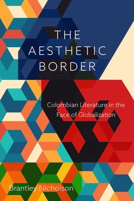 Brantley Nicholson - The Aesthetic Border, Häftad