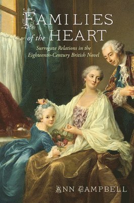 bokomslag Families of the Heart: Surrogate Relations in the Eighteenth-Century British Novel