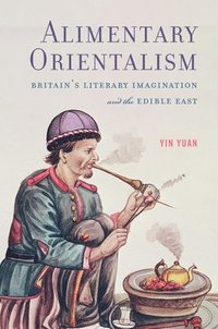 bokomslag Alimentary Orientalism