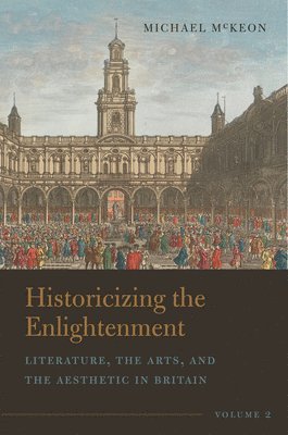 Historicizing the Enlightenment, Volume 2 1