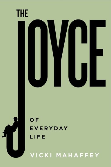Vicki Mahaffey - Joyce of Everyday Life, Inbunden