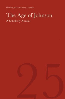 bokomslag The Age of Johnson: A Scholarly Annual (Volume 25)