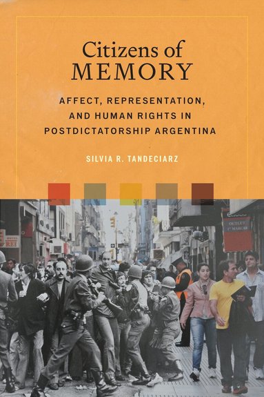 Silvia R. Tandeciarz - Citizens of Memory, Häftad