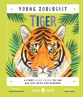 Samantha Helle - Tiger (Young Zoologist), Inbunden