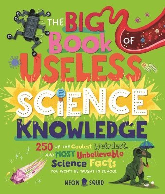 Hannah Li - The Big Book of Useless Science Knowledge, Inbunden