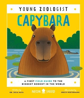 Dr. Julia Mata - Capybara (Young Zoologist), Inbunden