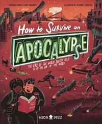bokomslag How to Survive an Apocalypse: The End of the World Doesn't Have to Be the End of the World