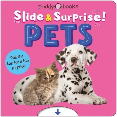 Priddy Books - Pets (Slide & Surprise!), Kartonnage