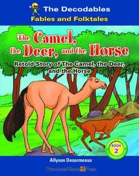 bokomslag The Camel, the Deer, and the Horse