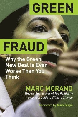 bokomslag Green Fraud: Why the Green New Deal Is Even Worse Than You Think