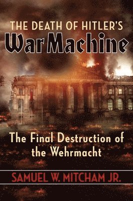 The Death of Hitler's War Machine 1