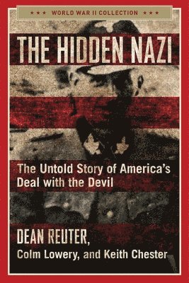 Dean Reuter, Colm Lowery, Keith Chester - Hidden Nazi, Häftad