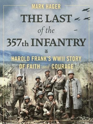 bokomslag Last of the 357th Infantry