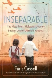 bokomslag Inseparable: The Hess Twins' Holocaust Journey Through Bergen-Belsen to America