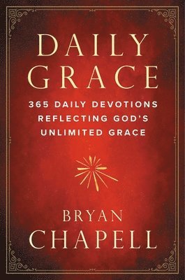Bryan Chapell - Daily Grace, Inbunden