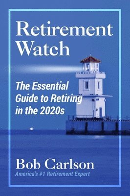 bokomslag Retirement Watch: The Essential Guide to Retiring in the 2020's