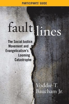 Voddie T. Baucham, Voddie T Baucham - Fault Lines Participants' Guide, Häftad