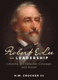 bokomslag Robert E. Lee on Leadership