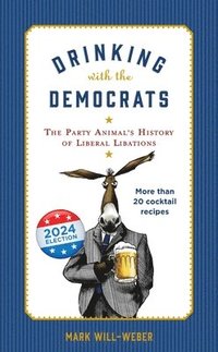 bokomslag Drinking with the Democrats