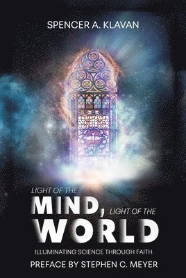 Spencer A. Klavan - Light of the Mind, Light of the World, Inbunden