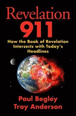 Paul Begley, Troy Anderson - Revelation 911, Inbunden