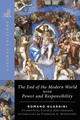 Romano Guardini - End of the Modern World, Häftad