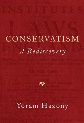 Conservatism: A Rediscovery 1