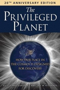 bokomslag The Privileged Planet (20th Anniversary Edition)