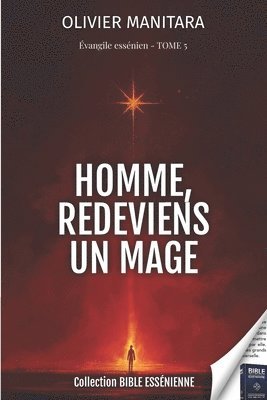 Homme redeviens un mage - Evangile essenien Tome 5