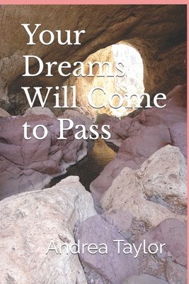 Your Dreams Will Come to Pass 1