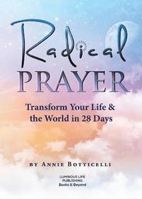 bokomslag Radical Prayer